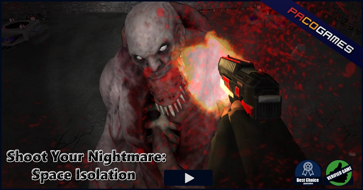 Shoot Your Nightmare: Space Isolation